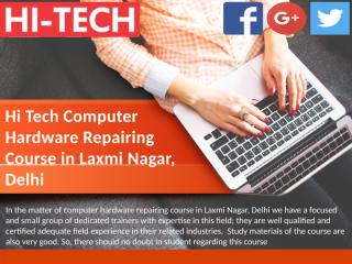 Hi Tech Certified Computer Hardware Repairing Course in Laxmi Nagar, Delhi.pptx