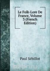 Le FolkLore De France Volume 3 French Edition.pdf
